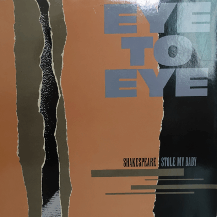 Eye To Eye (2) – Shakespeare Stole My Baby