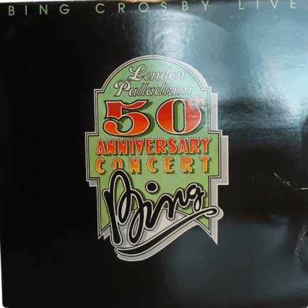Bing Crosby – Bing Crosby Live - London Palladium 50th Anniversary Concert