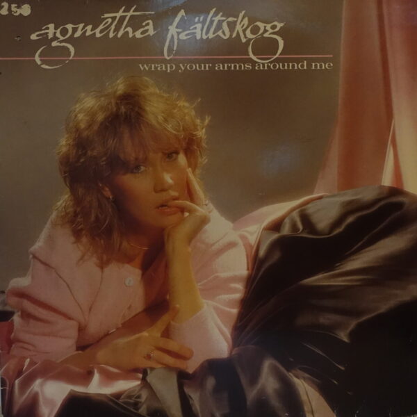 Agnetha Fältskog – Wrap Your Arms Around Me