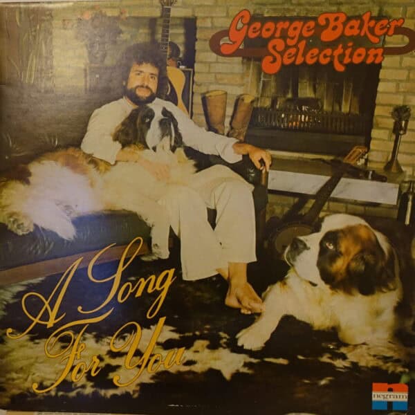 George Baker Selection – A Song For You