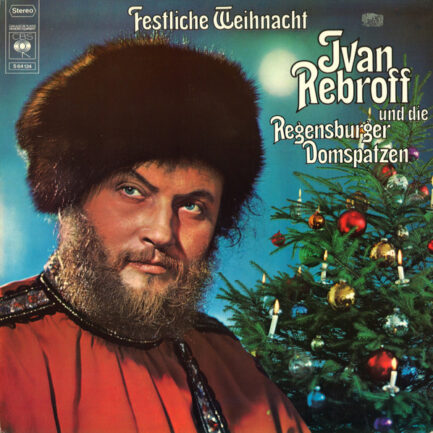 Ivan Rebroff Und Die Regensburger Domspatzen - Festliche Weihnacht