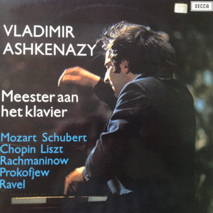 Vladimir Ashkenazy, Wolfgang Amadeus Mozart, Franz Schubert, Frédéric Chopin, Franz Liszt, Maurice Ravel, Sergei Vasilyevich Rachmaninoff, Sergei Prokofiev - Meester Aan Het Klavier