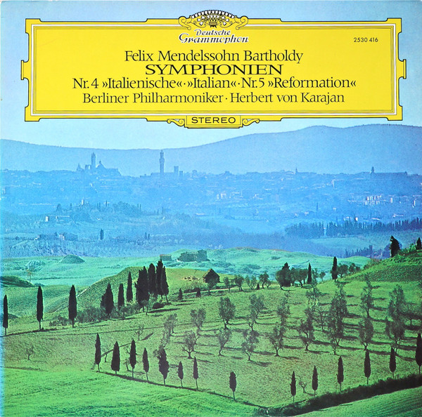 Felix Mendelssohn-Bartholdy / Berliner Philharmoniker, Herbert von Karajan - Symphonien Nr. 4 »Italienische« · »Italian« - Nr. 5 »Reformation«