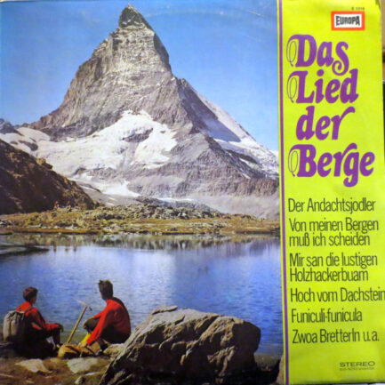 Alfons Zitz, Tino del Molino, Der Bergsteiger-Chor, Edi Pfister, Das Orchester Franzl Hepp - Das Lied Der Berge