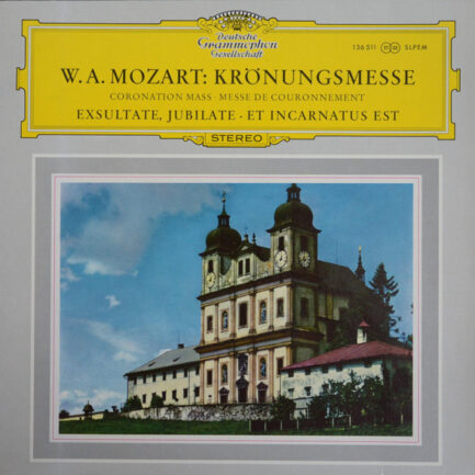 Wolfgang Amadeus Mozart - Krönungsmesse = Coronation Mass = Messe De Couronnement · Exsultate, Jubilate · Et Incarnatus Est