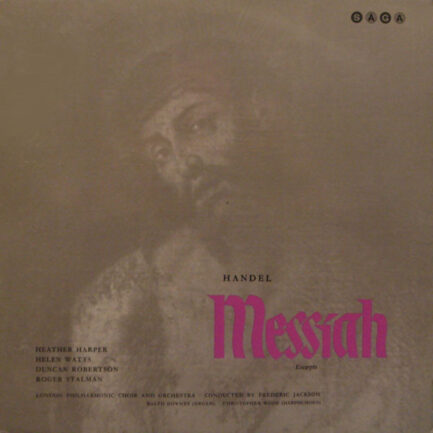 Georg Friedrich Händel / Heather Harper / Helen Watts / Duncan Robertson (3) / Roger Stalman / Ralph Downes / Christopher Wood / London Philharmonic Choir, The And London Philharmonic Orchestra, The Conducted By Frederick Jackson - Messiah (Excerpts)