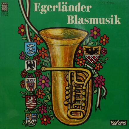 Blasorchester »Egerländer Tradition« Unter Leitung Von Ernst Mauch Und Theo Winkler – Egerländer Blasmusik