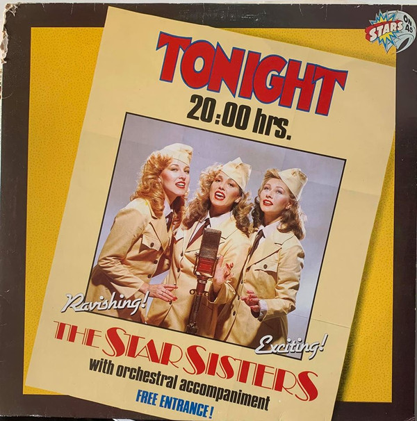 Stars On 45 Proudly Presents Star Sisters, The - Tonight 20:00 Hrs.