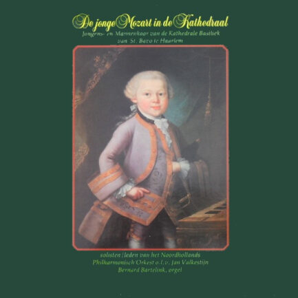 Wolfgang Amadeus Mozart - Jongens- En Mannenkoor Van De Kathedrale Basiliek Van St. Bavo Te Haarlem, Noordhollands Philharmonisch Orkest, Jan Valkestijn, Bernard Bartelink-0